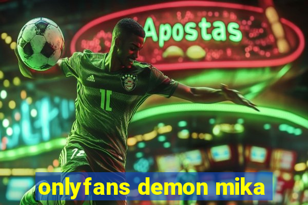 onlyfans demon mika